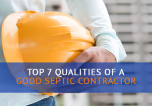 Top Qualities of a Good Septic Contractor