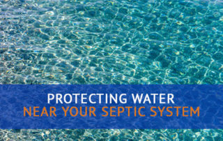 Protecting Water Near Your Septic System from Water Contamination