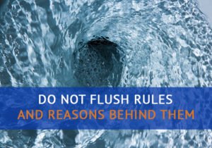 Do Not Flush Rules and the Reasons Behind Them