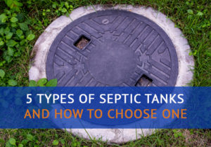 5 Types of Septic Tanks and How to Choose One