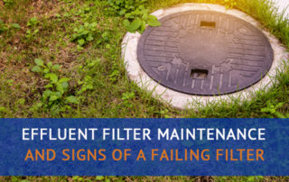 Effluent Filter Maintenance & Signs of a Failing Filter