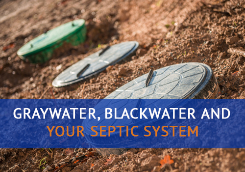 Graywater, Blackwater and Your Septic System