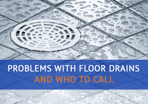 Common Problems with Floor Drains