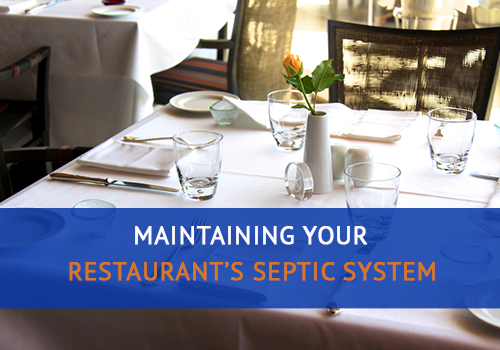 Maintaining Your Restaurant's Septic System