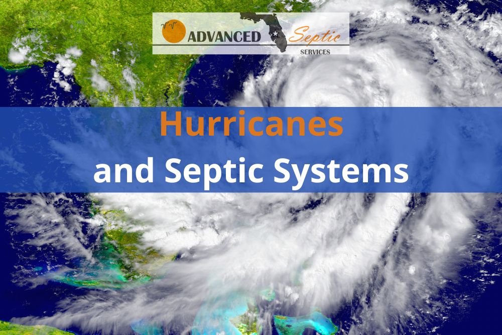 Hurricanes and Septic Systems, Advanced Septic Services of Florida