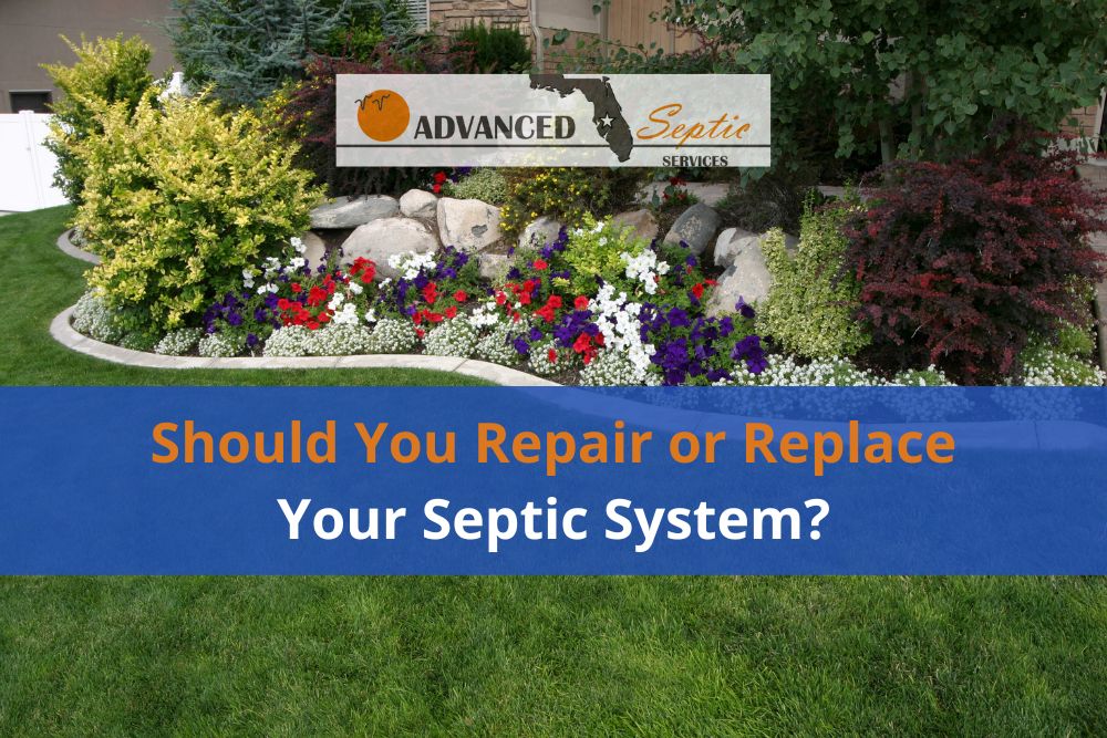 Should You Repair or Replace Your Septic System?, Advanced Septic Services of Florida
