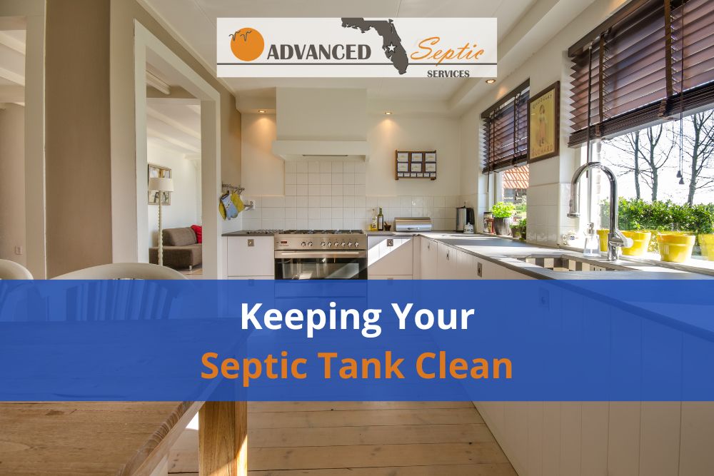 Image of Clean Kitchen with Words "Keeping Your Septic Tank Clean"