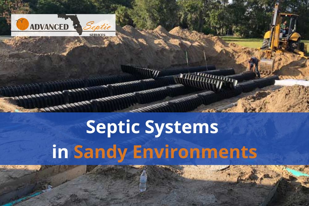 Septic Systems in Sandy Environments, Advanced Septic Services of Florida