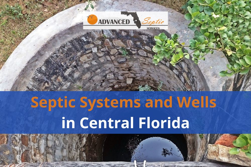 Septic Systems and Wells in Central Florida, Advanced Septic Services